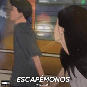 Escapémonos