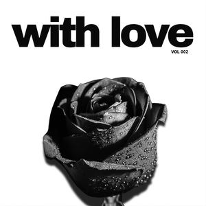 with love vol. 002 (Explicit)