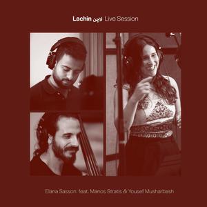 Lachin (Kurdish) (feat. Manos Stratis & Musharbash) [Valencia Session]