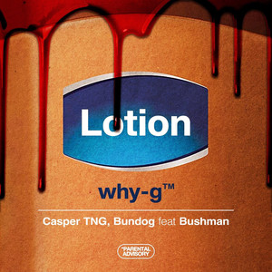 Lotion (feat. Dr. Bushman) (Explicit)
