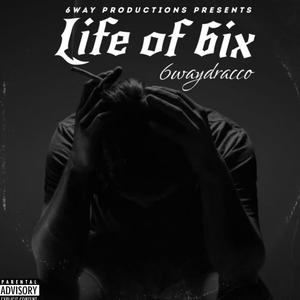 Life Of 6ix (Explicit)