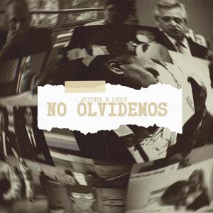 No olvidemos(feat. Lussy) (Explicit)