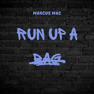 Run up a bag (Explicit)