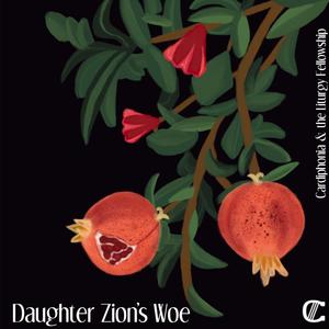 Daughter Zion's Woe