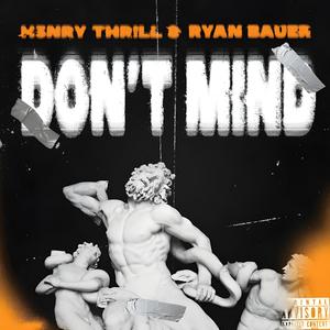 Don't Mind (feat. Ryan Bauer) (Explicit)
