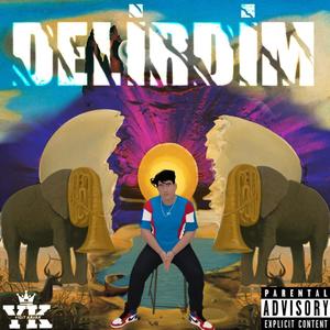 Delirdim (Explicit)