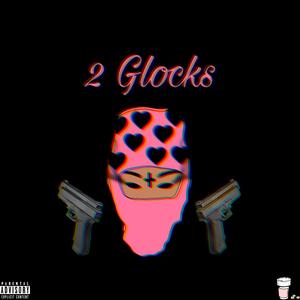 2 Glocks (feat. Big4Way & Rocket Slym) [Explicit]