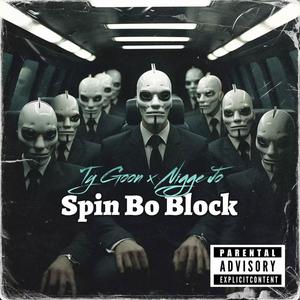 SPIN BO BLOCK (feat. Nigga Jo) [Explicit]