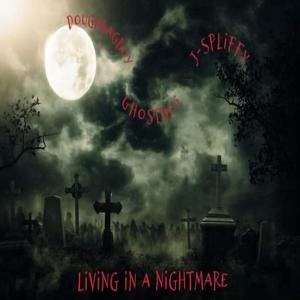 Living In A Nightmare (feat. GhostBoi & J-Spliffy) [Explicit]