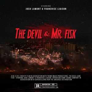The Devil & Mr Fisk (Explicit)