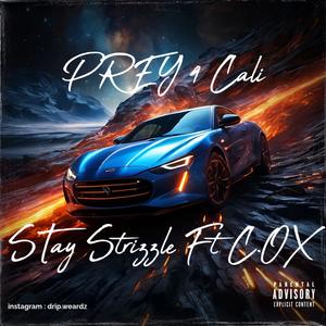 Prey 4 Cali (feat. Stay Strizzle) [Explicit]