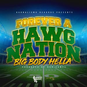 Big Body Hella - Forever A Hawg Nation