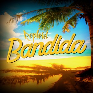 Bandida (Explicit)