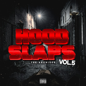 Hood Slaps The Archives Vol 5 (Explicit)