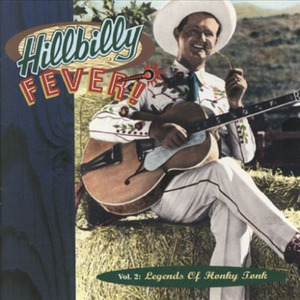 Hillbilly Fever, Vol. 2: Legends of Honky Tonk