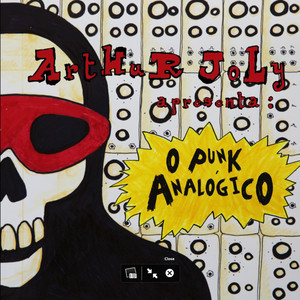 Arthur joly apresenta : O Punk Analógico