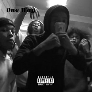 One Way (feat. Sha Ek & Pj Glizzy) (Explicit)
