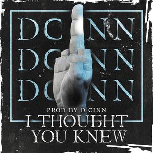 I Thought You Knew (Explicit)