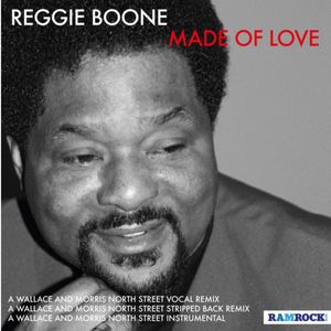 Reggie Boone - Made of Love (A Wallace & Morris 'North Street' Stripped Back Remix)