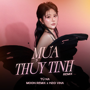 Mưa Thủy Tinh (Remix)