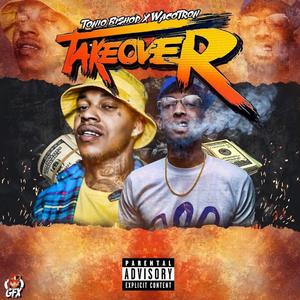 Takeover (feat. Waco Tron) (Explicit)