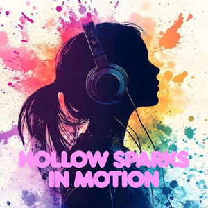 Hollow Sparks in Motion