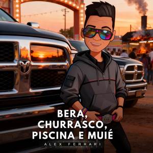 Bera, Churrasco, Piscina e Muie (Sertanejo 2026)