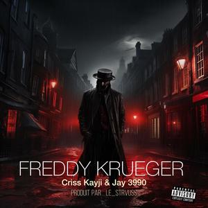 FREDDY KRUEGER (feat. CRISS KAYJI & JAY 3990) (Explicit)