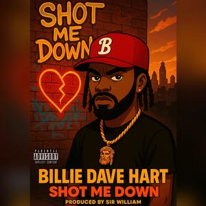 Shot Me Down (Explicit)