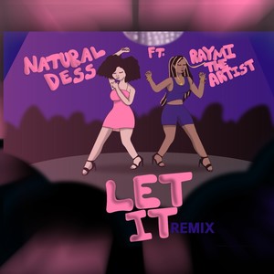 Let It (feat. Raymi The Artist) (Remix|Explicit)