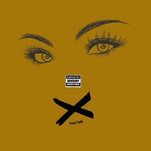 Foul Talk(feat. Jay Allen, Yung Save, Rpn Chuck & Rok Melonoff) (Explicit)