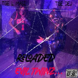 EVIL TWINZ : RELOADED (Explicit)