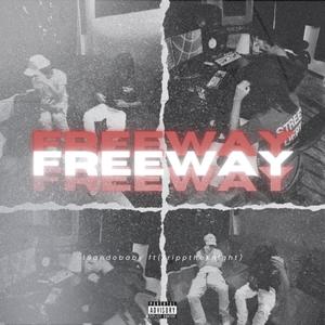 Freeway (feat. 1Bandobaby & Tripp The Knight) (Explicit)