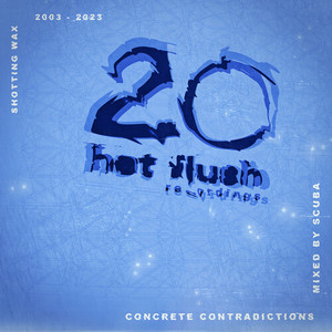 Concrete Contradictions - Hotflush 20 (DJ Mix)