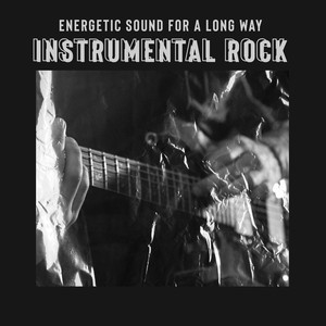 Energetic Sound for a Long Way – Instrumental Rock