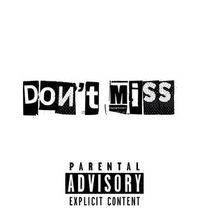 Dont miss (feat. Rich) (Explicit)