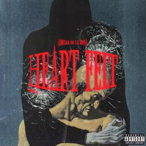 HEART FELT (Explicit)