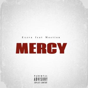 Mercy (feat. Moetion) [Explicit]