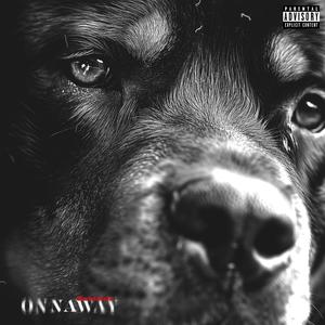 ONNAWAY (Mastered Version) (Explicit)