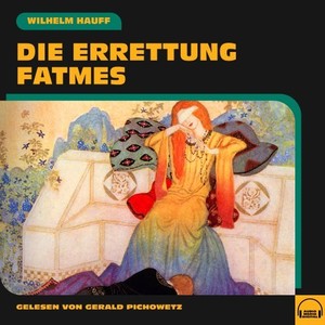 Kapitel 10 (Die Errettung Fatmes)