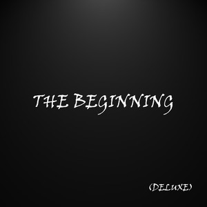 The Beginning [Deluxe Edition] (Explicit)