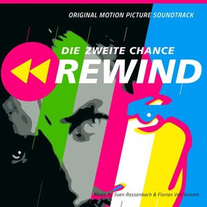 Rewind - Die zweite Chance (Original Motion Picture Soundtrack) (Explicit)