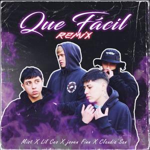 Que fácil remix (feat. Joven Finn, Claudia San, Lil Ceo & Erseuk) [Explicit]