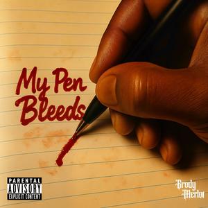 My Pen Bleeds (Explicit)