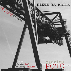 Nzete Ya Mbila(feat. Rasta Bob & Thierry Haguma)