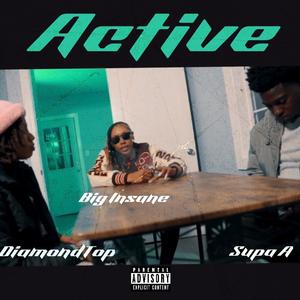 Active (feat. DiamondTop & Big Insane|Explicit)