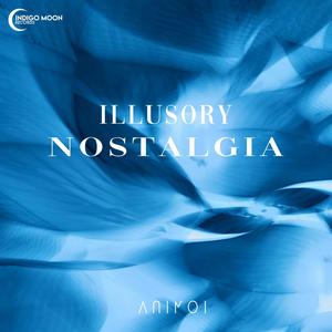 Illusory Nostalgia