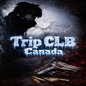 Trip_C_Canada (CLB_Records) (Explicit)