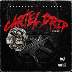 Cartel Drip (Explicit)