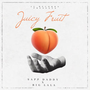 Juicy Fruit (feat. Big Lala) (Explicit)
